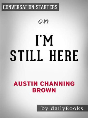 cover image of I'm Still Here--Black Dignity in a World Made for Whiteness by Austin Channing Brown | Conversation Starters